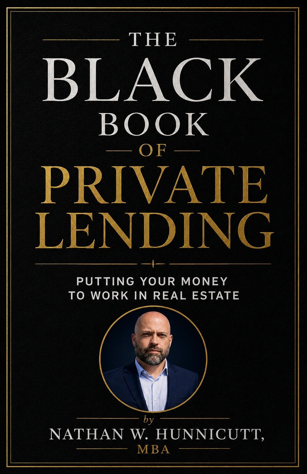 The Black Book of Private Lending by Nathan Hunnicutt